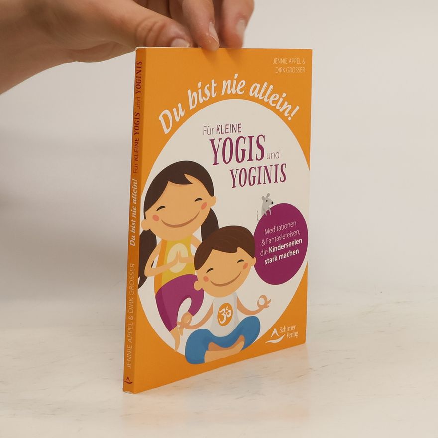 Jennie Appel Du bist nie allein! Für kleine Yogis und Yoginis