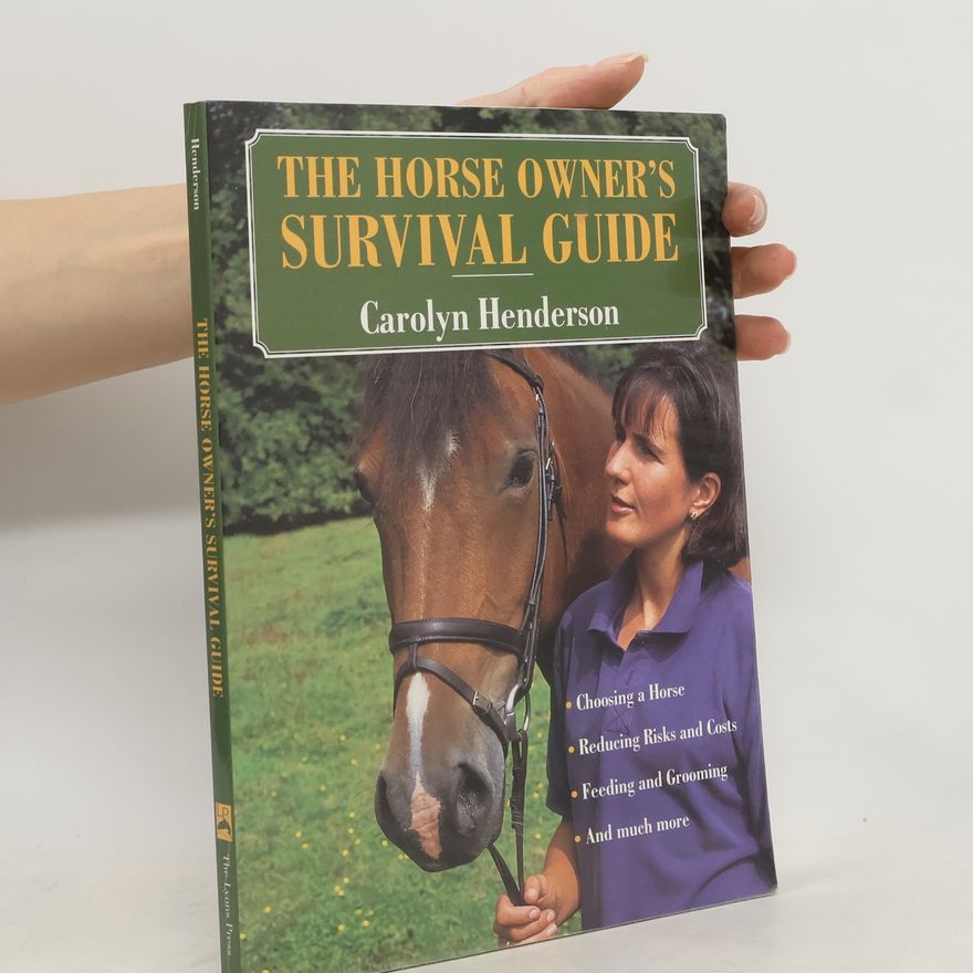 Carolyn Henderson Horse Owner's Survival Guide