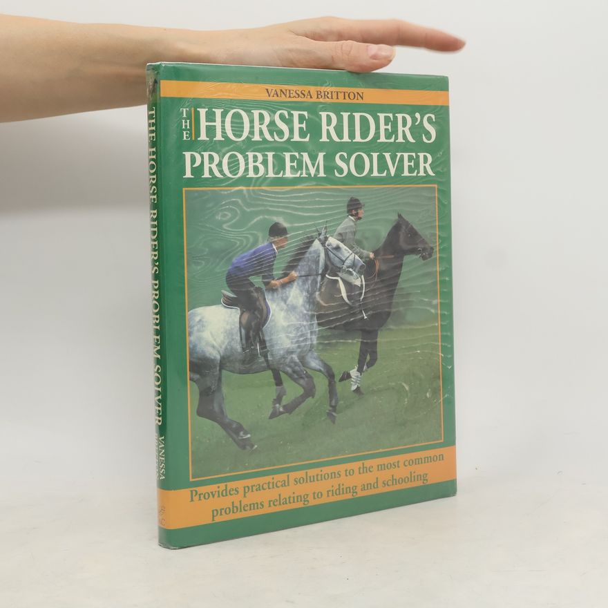 Vanessa Britton The Horse Rider's Problem Solver