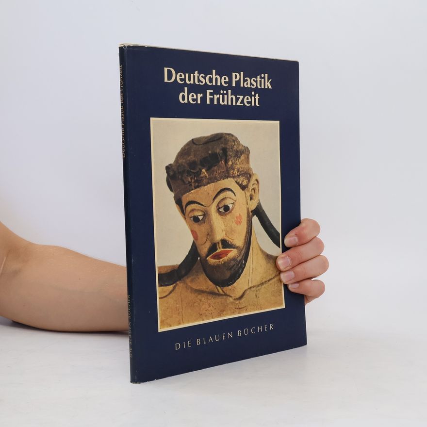 Autorenkollektiv Deutsche Plastik der Frühzeit