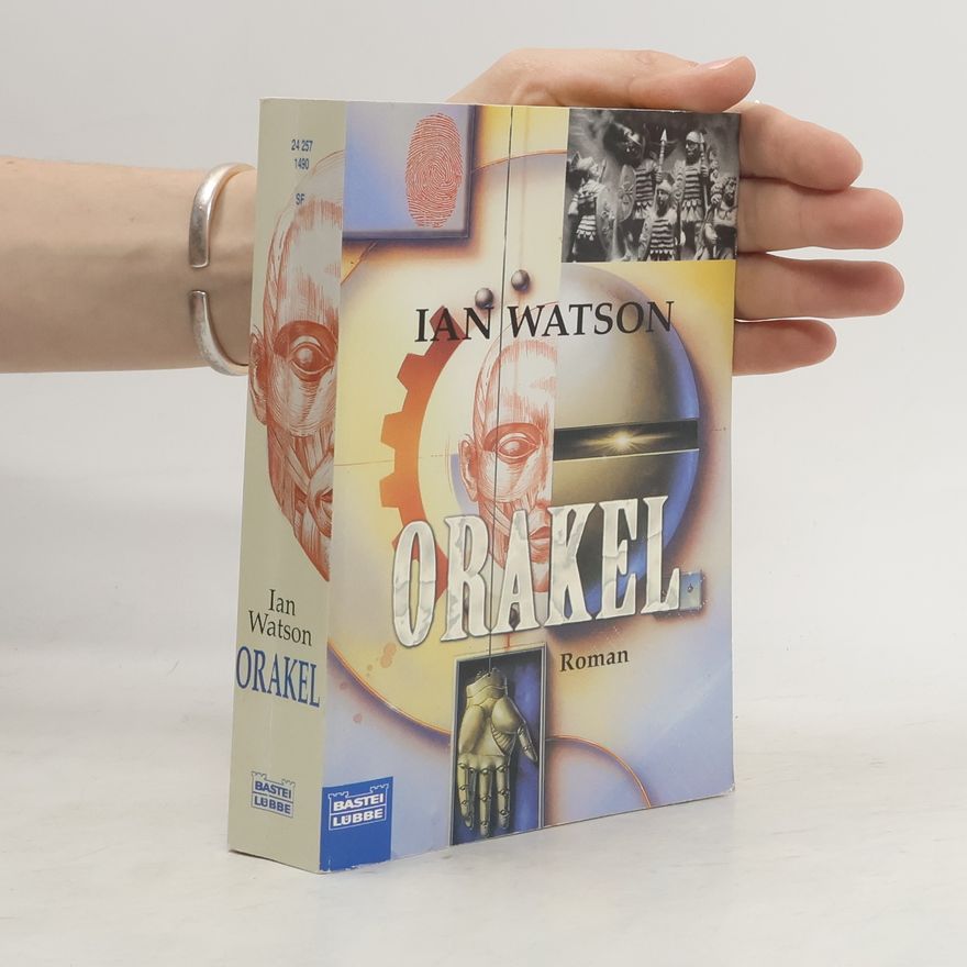 Ian Watson Orakel. Science Fiction Roman. Übers. v. Jürgen Martin