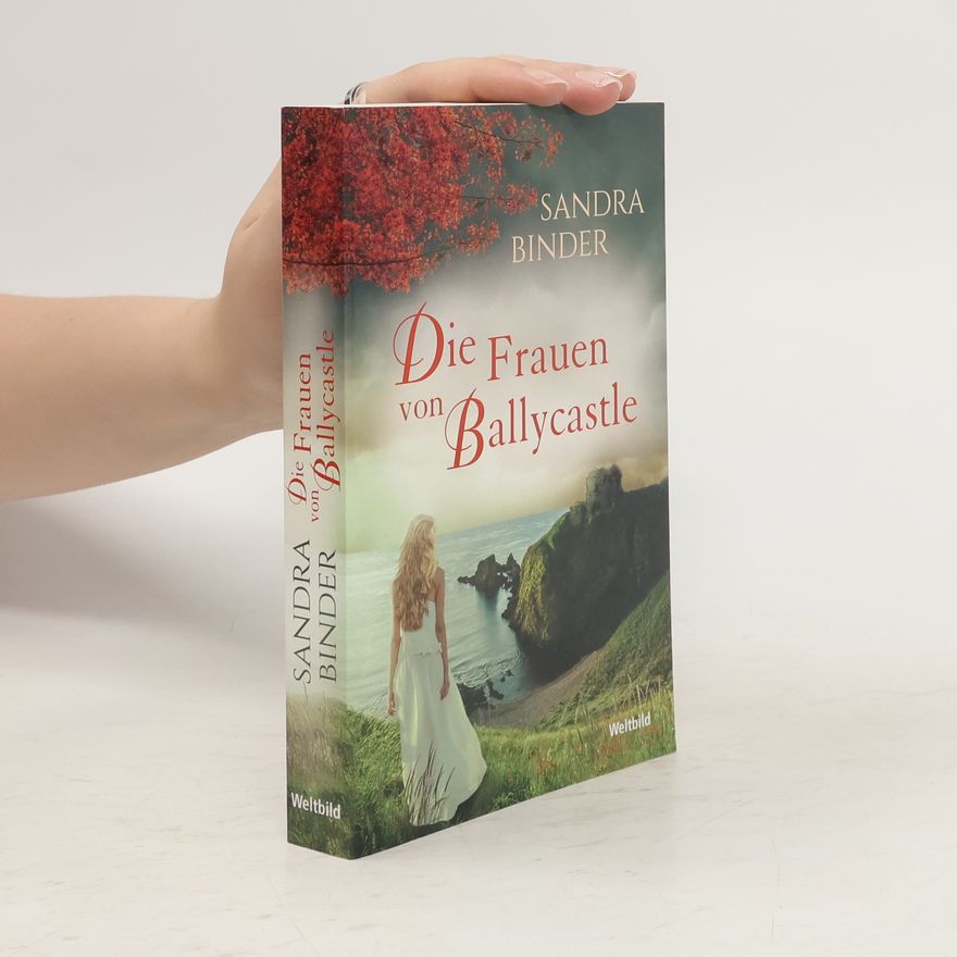 Sandra Binder Die Frauen von Ballycastle
