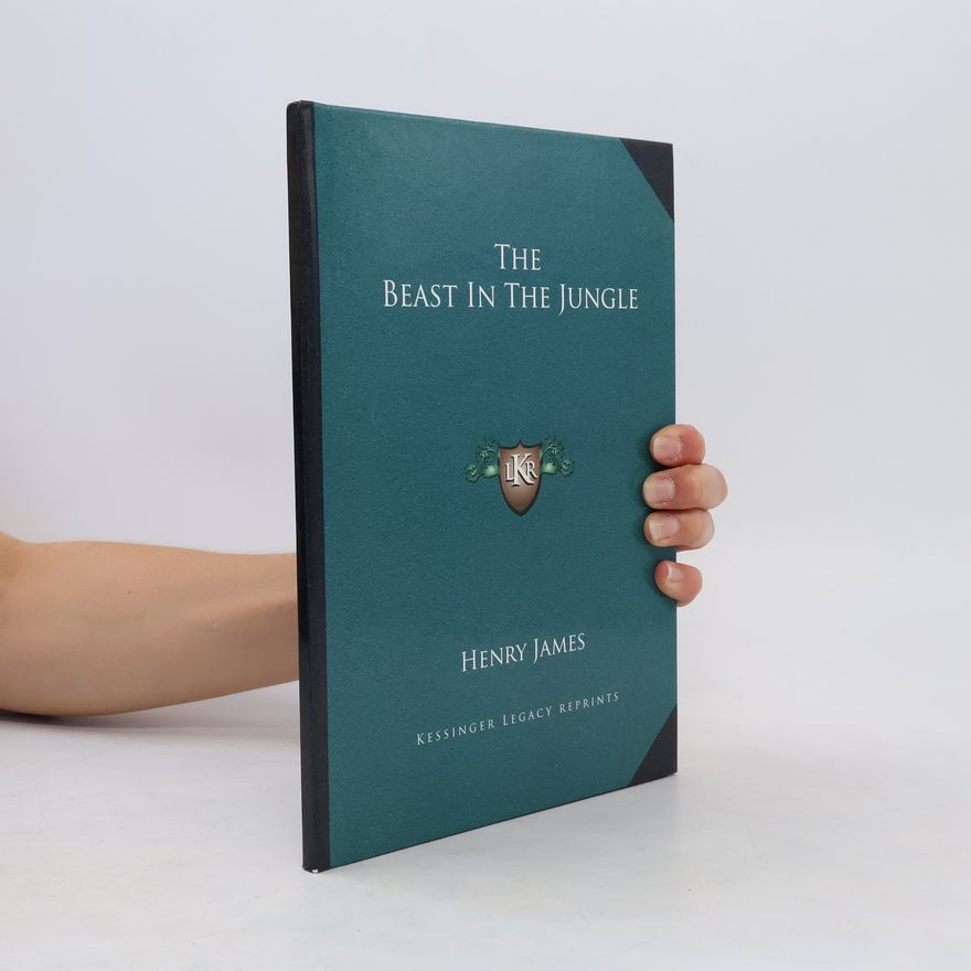 Henry James Legacy Reprints: The Beast in the Jungle