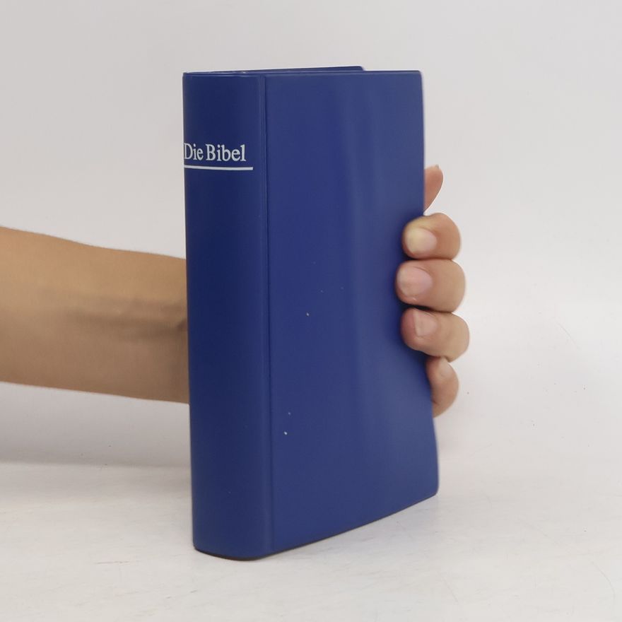 Autorenkollektiv Die Bibel oder Die ganze Heilige Schrift des Alten und Neuen Testaments