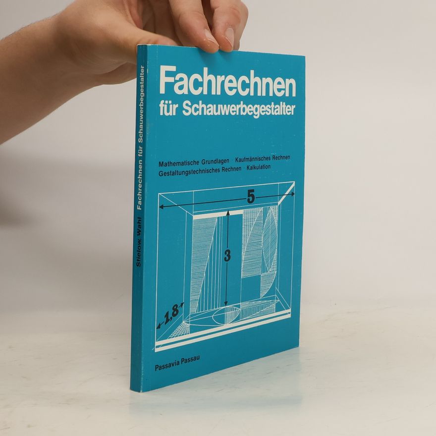 Gerhard P. Wahl Fachrechnen für Schauwerbegestalter