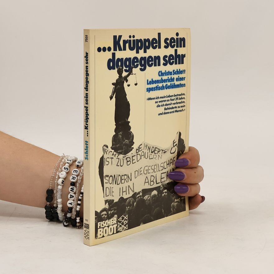 Christa Schlett ... Krüppel sein dagegen sehr