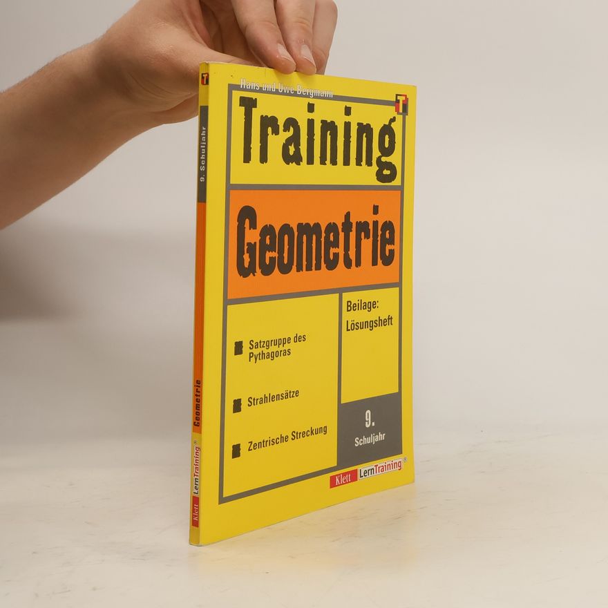 Hans Bergmann Training Geometrie - Satzgruppe des Pythagoras, Strahlensätze, zentrische Streckung