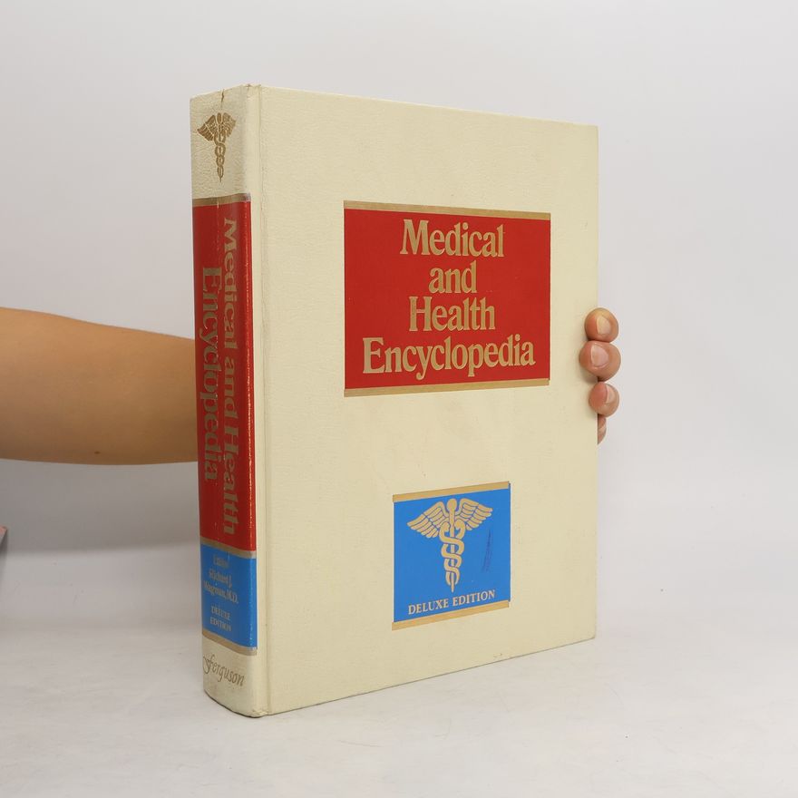 Richard J. Wagman The Medical and Health Encyclopedia: Deluxe Edition