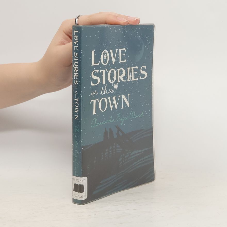Amanda Eyre Ward Love Stories in this Town