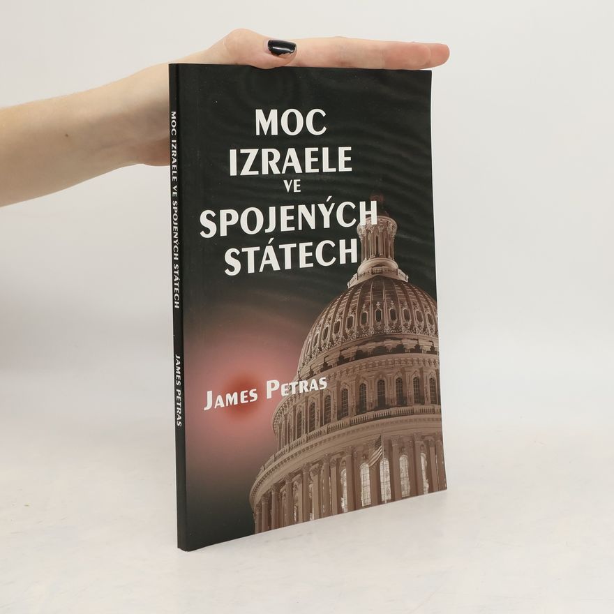 James Petras Moc Izraele ve Spojených státech