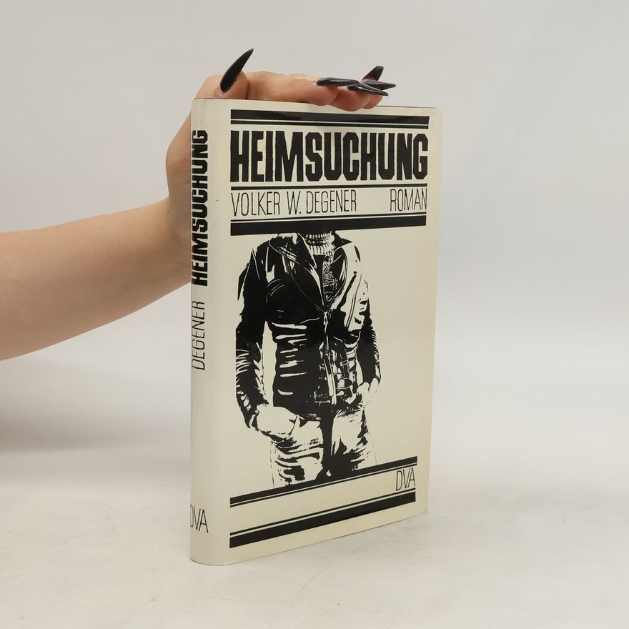 Volker W. Degener Heimsuchung