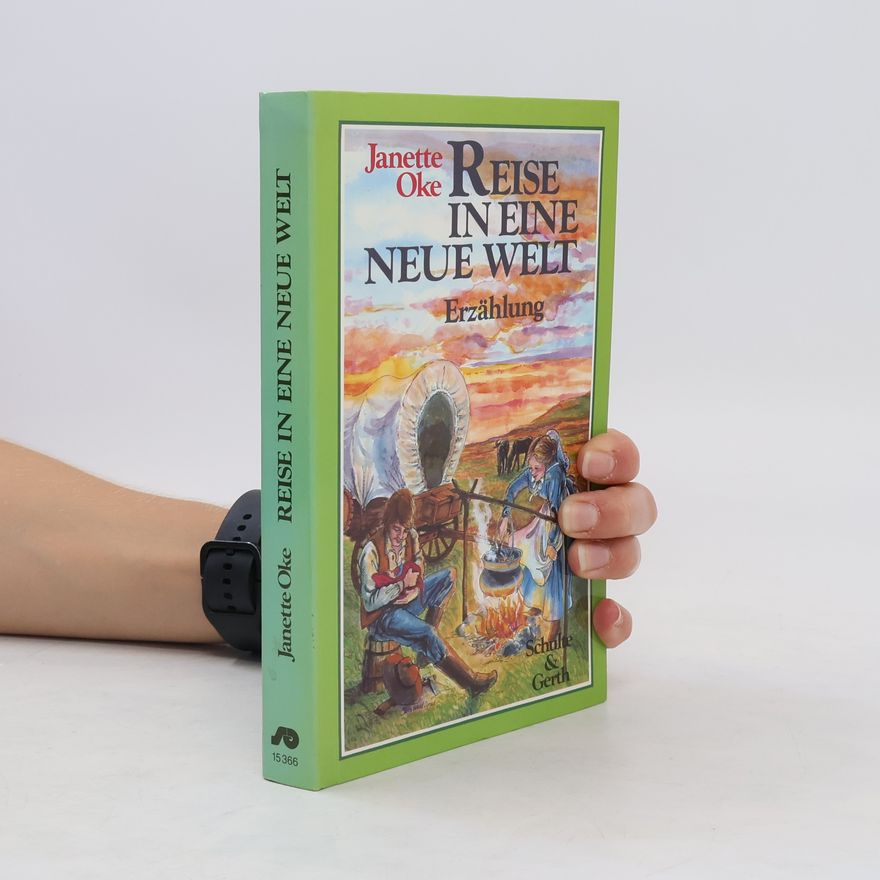 Janette Oke Reise in eine neue Welt