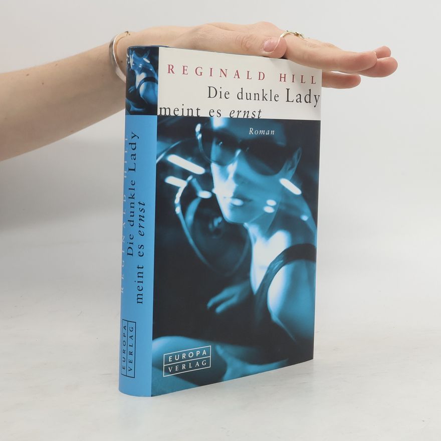 Reginald Hill Die dunkle Lady meint es ernst.