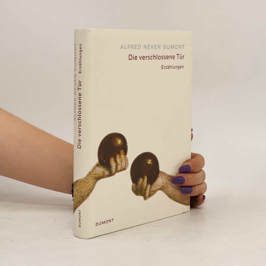Alfred Neven DuMont Die verschlossene Tür