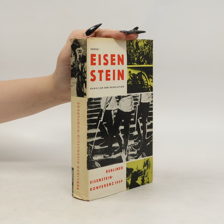 Sergej M. Eisenstein Kunstler der Revolution