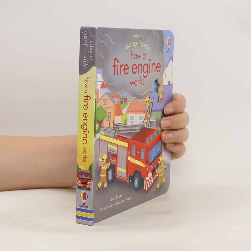 Lara Bryan Peep Inside how a Fire Engine works