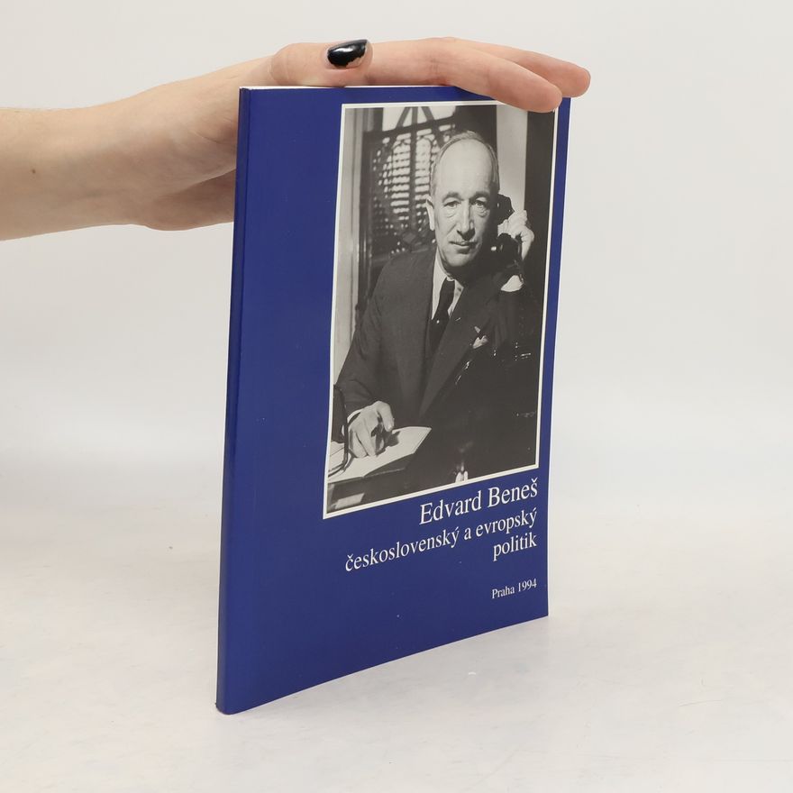 Václav Brabec Edvard Beneš. Československý a evropský politik