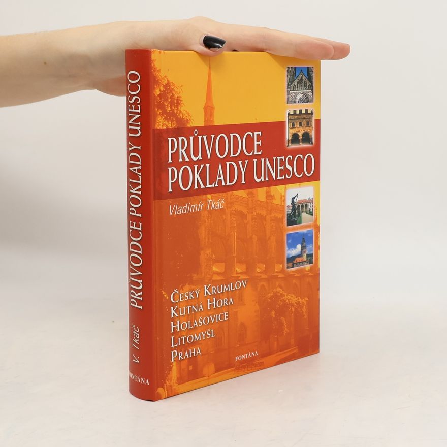 Vladimír Tkáč Průvodce poklady UNESCO