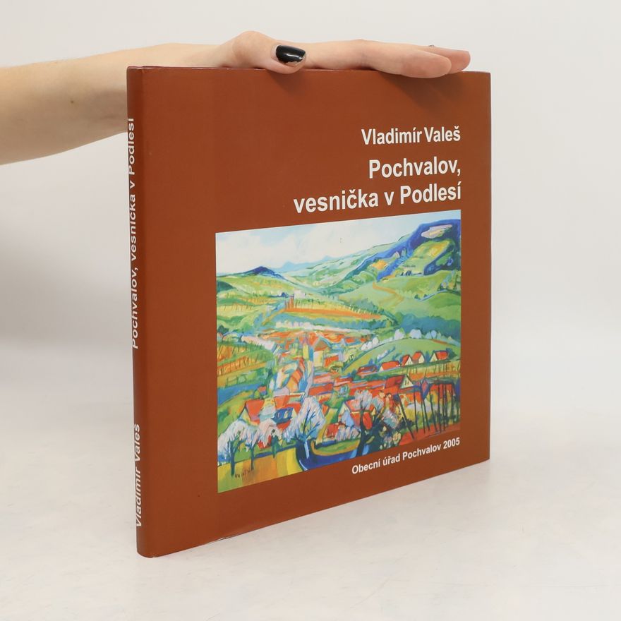 Vladimír Valeš Pochvalov, vesnička v Podlesí