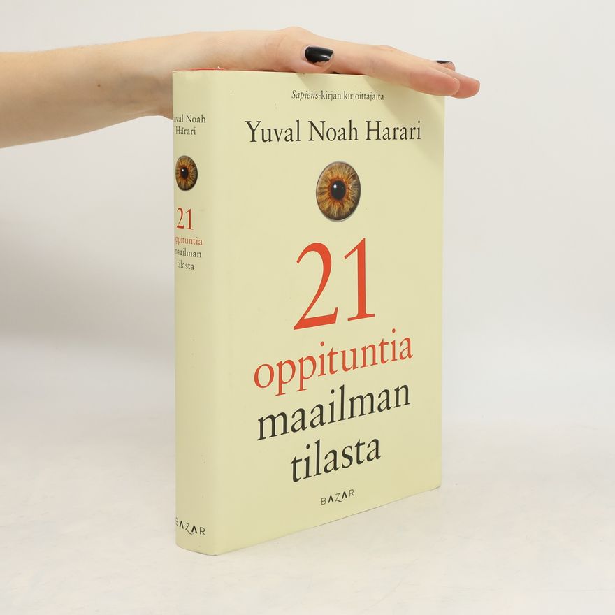 Yuval Harari 21 oppituntia maailman tilasta