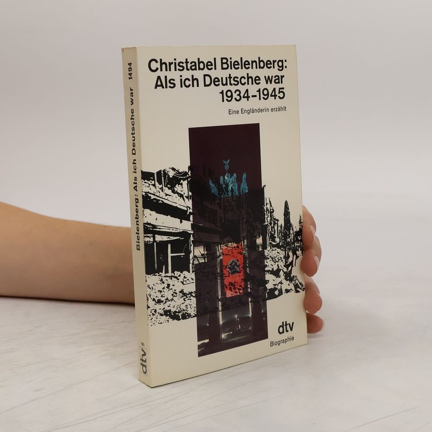 Christabel Bielenberg Als ich Deutsche war