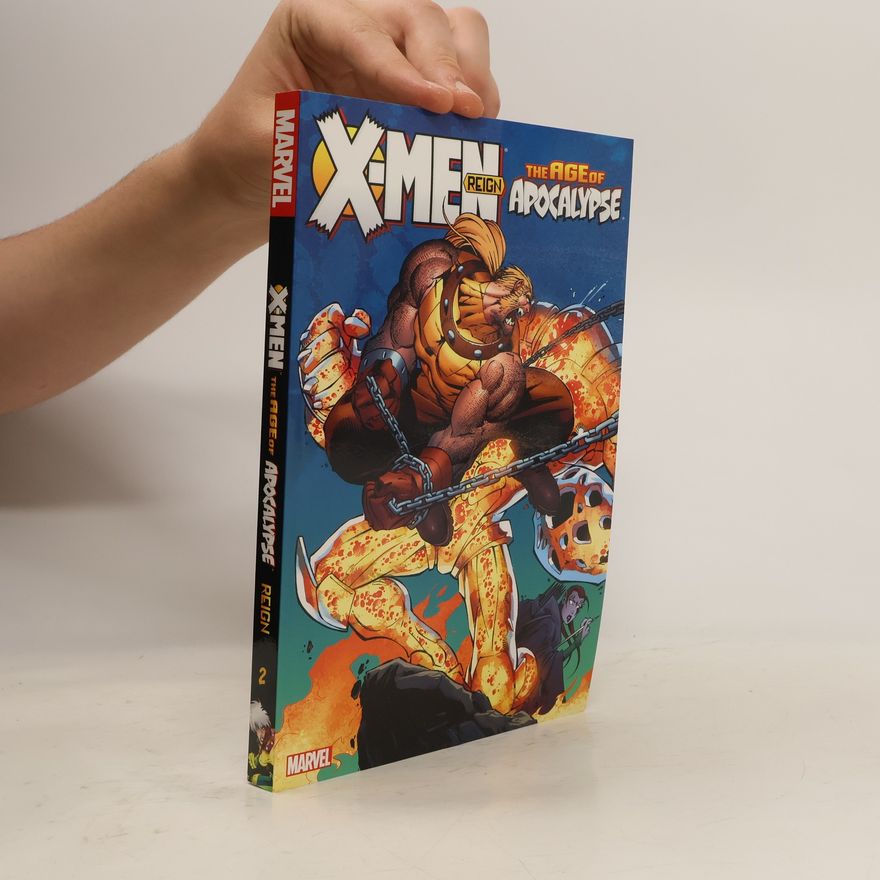 Scott Lobdell X-men: Age Of Apocalypse Volume 2 - Reign