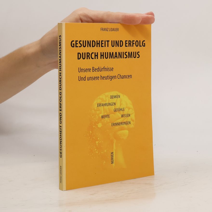 Franz Lidauer Gesundheit und Erfolg durch Humanismus