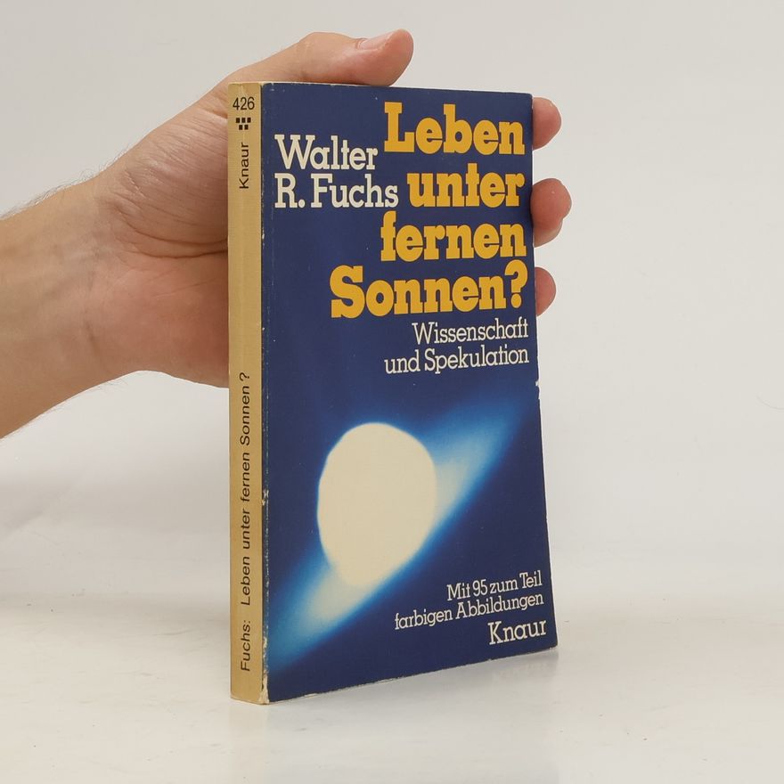 Walter Robert Fuchs Leben unter fernen Sonnen?