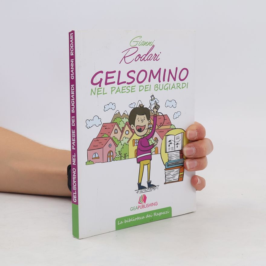 Gianni Rodari Gelsomino nel paese dei bugiardi