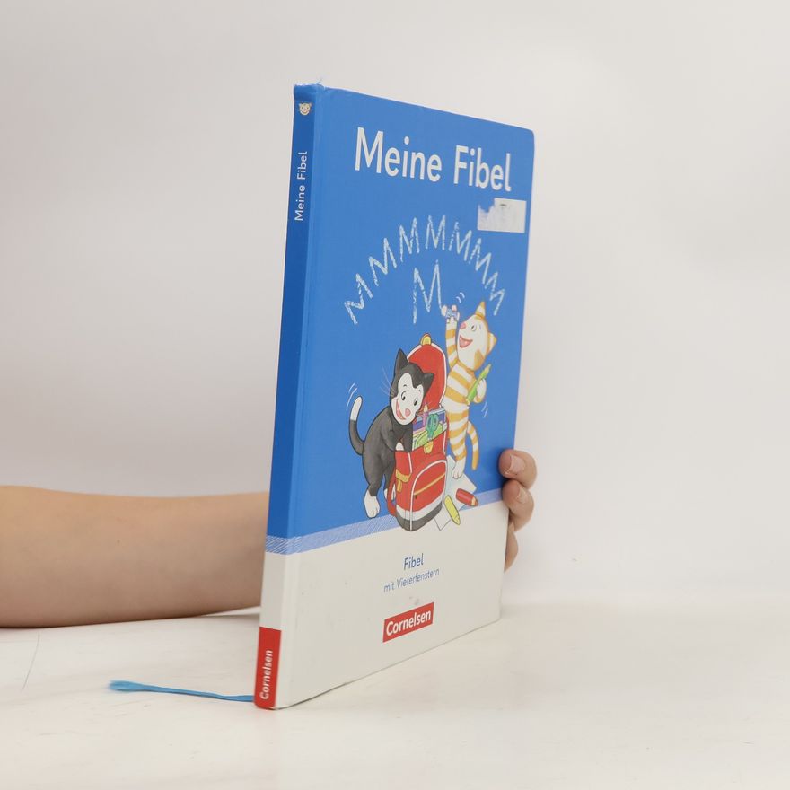 Katharina Förster Meine Fibel 1. Schuljahr. Fibel mit Viererfenster