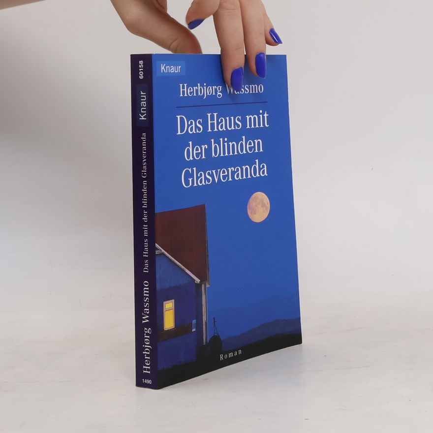 Herbjørg Wassmo Das Haus mit der blinden Glasveranda. Roman