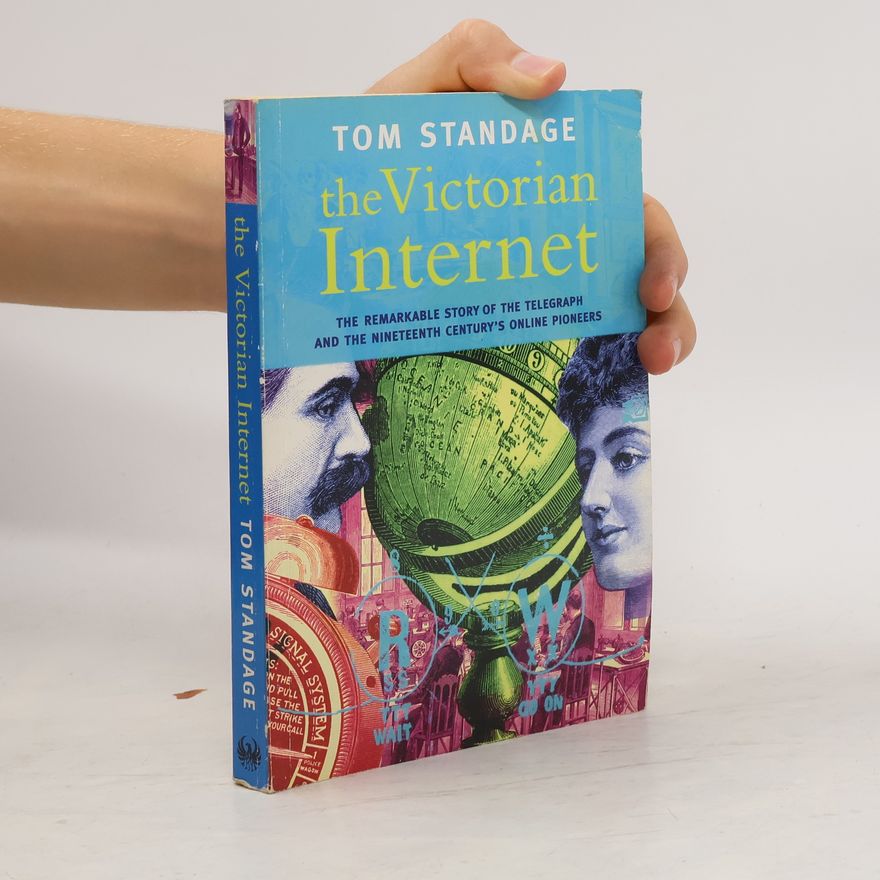 Tom Standage The Victorian Internet