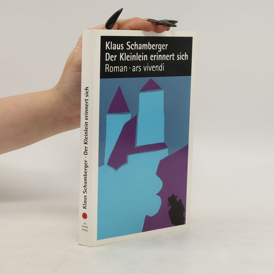 Klaus Schamberger Der Kleinlein erinnert sich