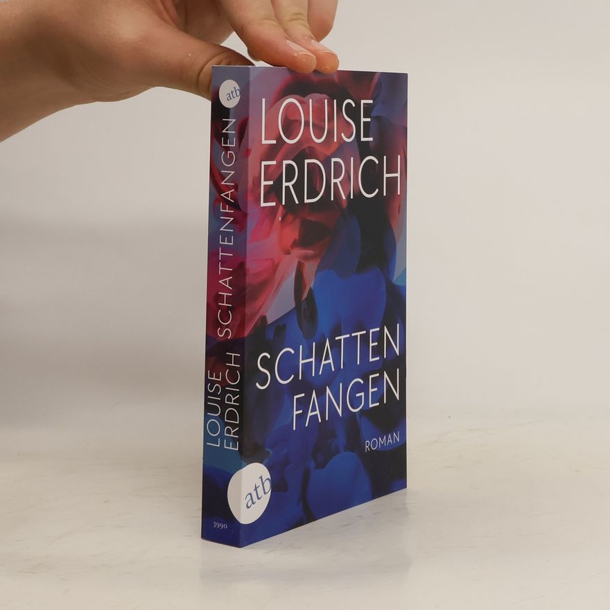 Louise Erdrich Schattenfangen