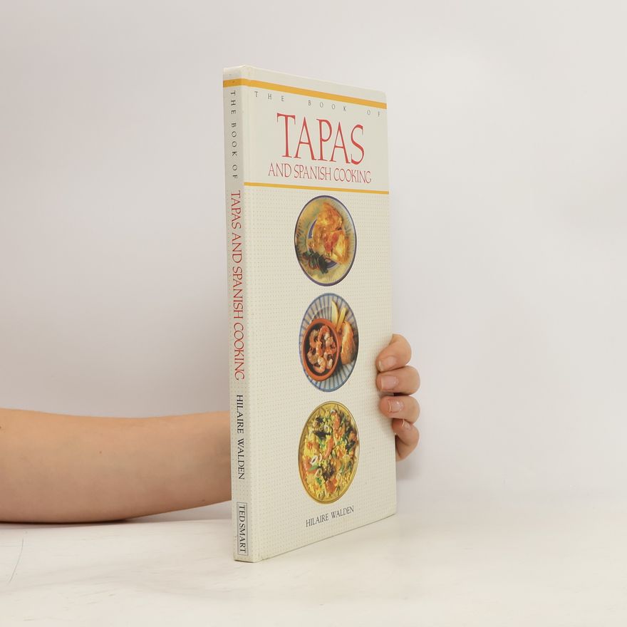 Hilaire Walden The Book of Tapas and Spanish Cooking