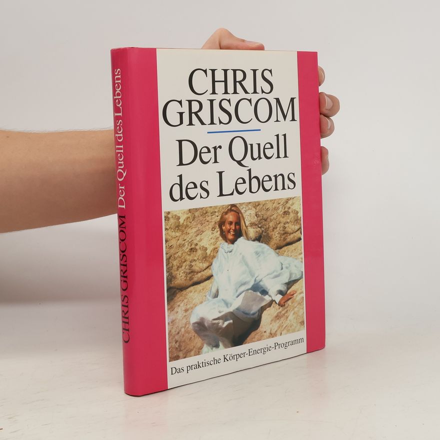 Chris Griscom Der Quell des Lebens