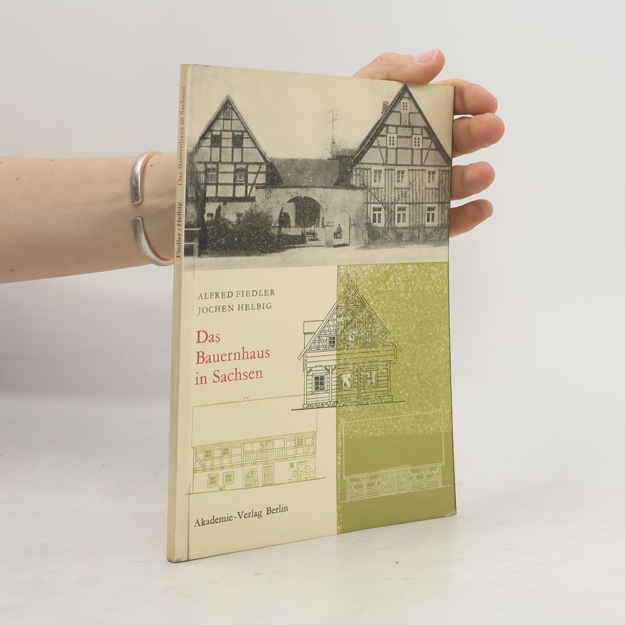 Alfred Fiedler Das Bauernhaus in Sachsen
