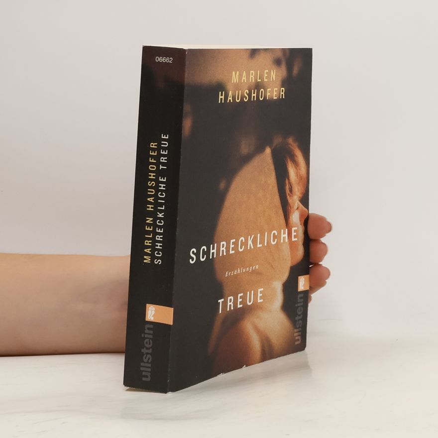 Marlen Haushofer Schreckliche Treue