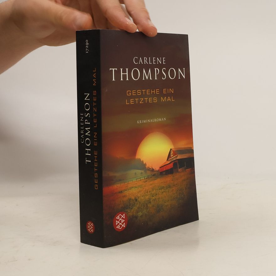 Carlene Thompson Gestehe ein letztes Mal