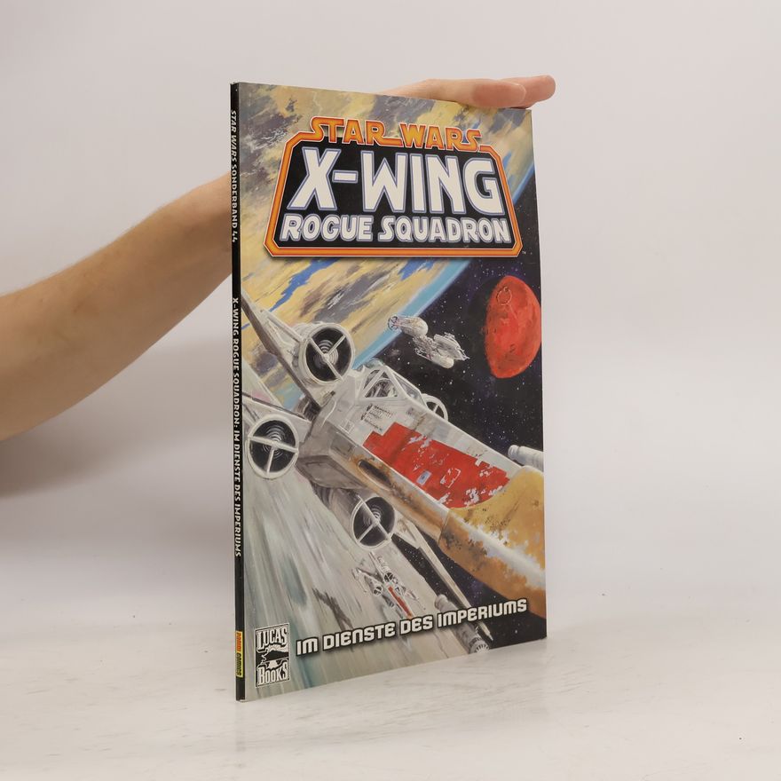 John Nadeau Star Wars. Sonderband / X-Wings Rogue Squadron