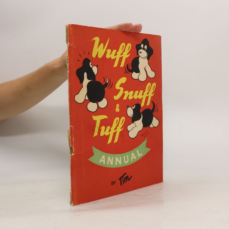 Tim Wuff, Snuff and Tuff