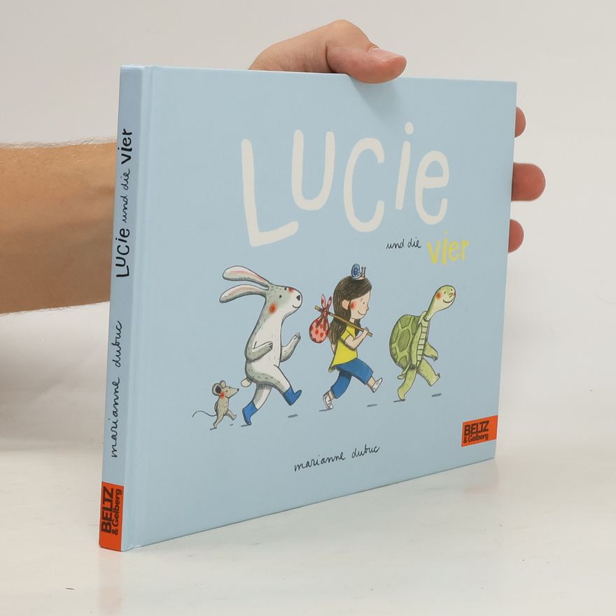 Marianne Dubuc Lucie und die Vier