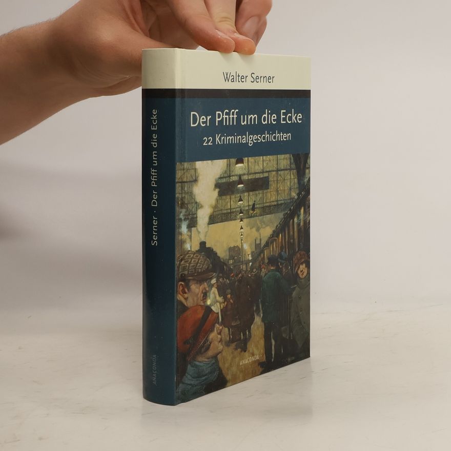 Walter Serner Der Pfiff um die Ecke