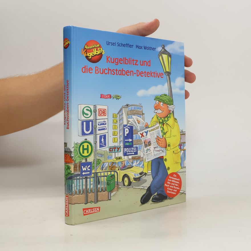Ursel Scheffler Kommissar Kugelblitz - Kugelblitz und die Buchstaben-Detektive
