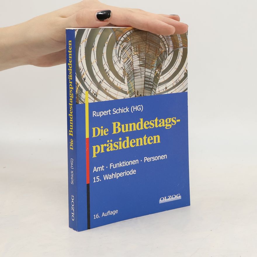 Rupert Schick Die Bundestagspräsidenten