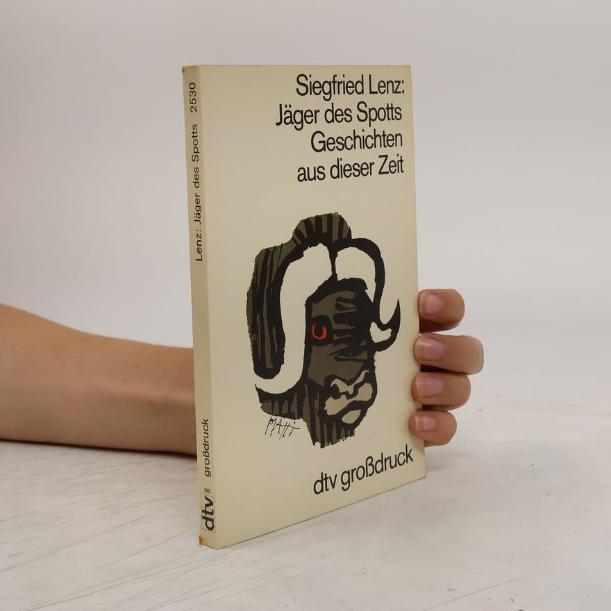 Siegfried Lenz Jäger der Spotts. Geschichten aus dieser Zeit.