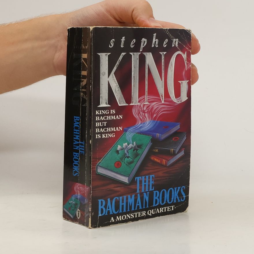 Stephen King The Bachman books : four novels : Rage : The Long Walk : Roadwork : The Running Man