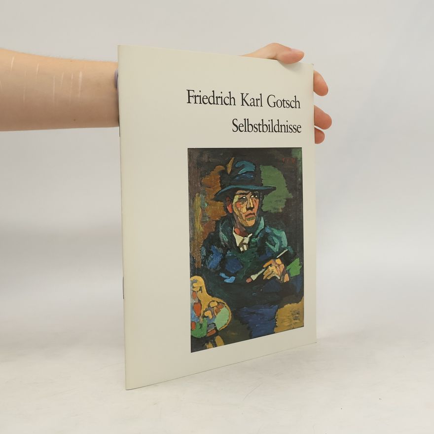 Friedrich Karl Gotsch Selbstbildnisse