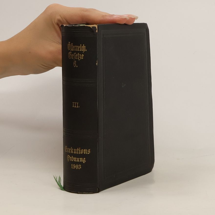 Austria Oberster Gerichtshof Die Exekutions-Ordnung vom 27. Mai 1896