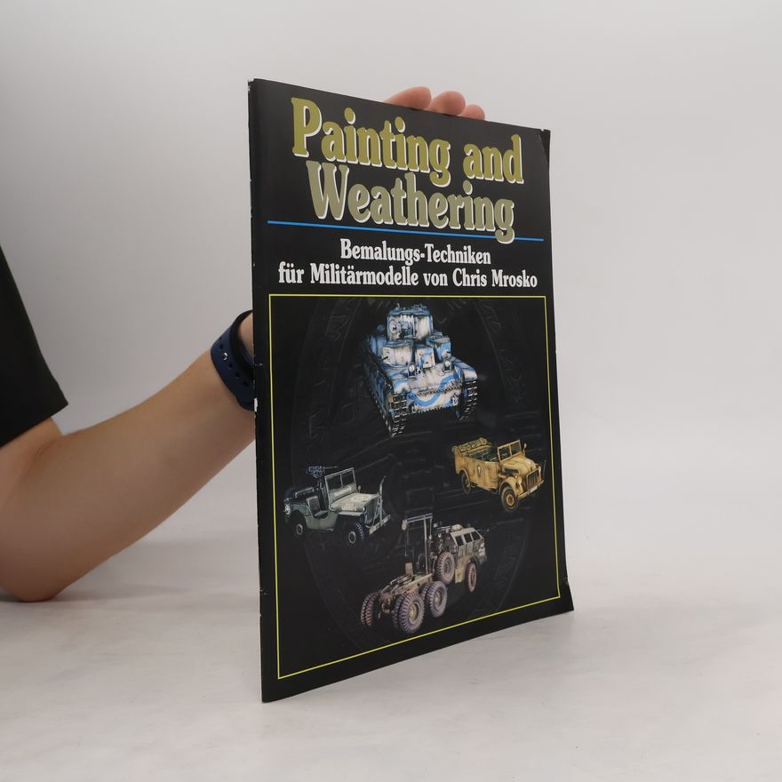 Kolektiv autorů Painting and Weathering